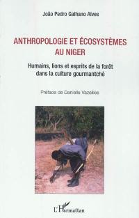 Anthropologie et écosystèmes au Niger : humains, lions et les esprits de la forêt dans la culture gourmantché
