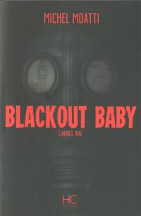Blackout baby : Londres, 1942