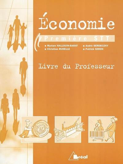 Economie 1re STT : livre du professeur