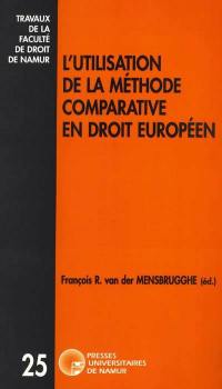 L'utilisation de la méthode comparative en droit européen