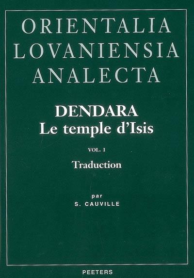 Dendara, le temple d'Isis. Vol. 1. Traduction