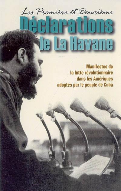 Les première et deuxième déclarations de La Havane : manifestes de la lutte révolutionnaire dans les Amériques adoptés par le peuple de Cuba