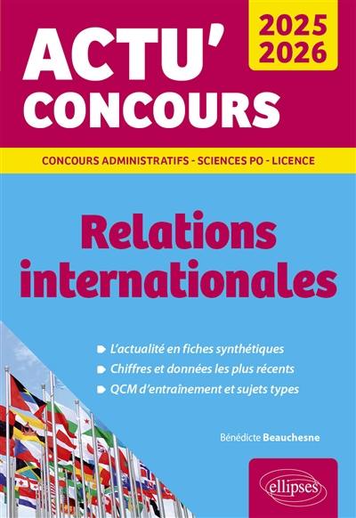 Relations internationales 2025-2026 : cours & QCM : concours administratifs, Sciences Po, licence