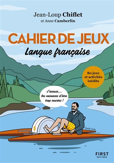 Cahier de jeux : langue française : 80 jeux et activités inédits