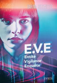 EVE : entité, vigilance, enquête