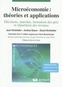 Microéconomie : théories et applications : décisions, marchés, formation des prix et répartition des revenus