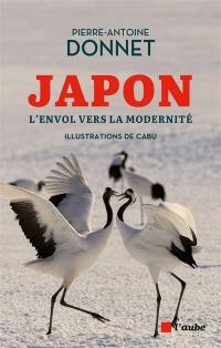 Japon : l'envol vers la modernité : entre traditions et renouveau