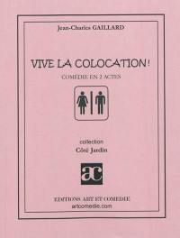 Vive la colocation ! : comédie en 2 actes