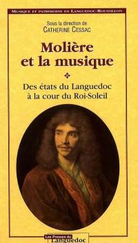 Molière et la musique : des Etats du Languedoc à la cour du Roi-Soleil