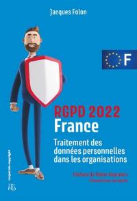 RGPD 2022 France : traitement des données personnelles dans les organisations