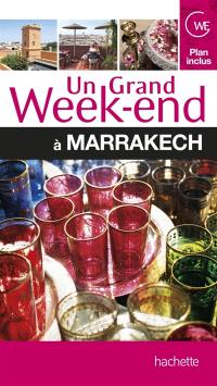 Un grand week-end à Marrakech