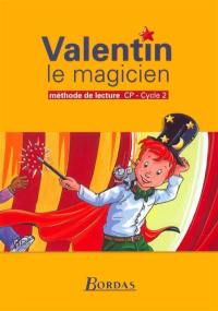 Valentin le magicien : manuel, CP, cycle 2