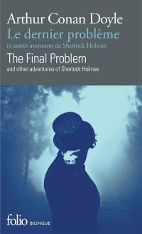 Le dernier problème : et autres aventures de Sherlock Holmes. The final problem : and other adventures of Sherlock Holmes