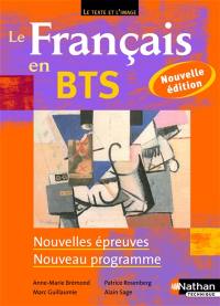Le français en BTS : le texte et l'image : nouvelles épreuves, nouveaux programmes