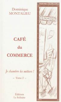 Café du commerce : je chambre les métiers !. Vol. 2