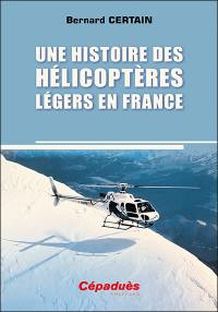 Une histoire des hélicoptères légers en France
