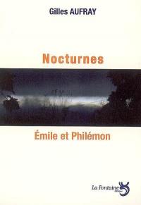 Nocturnes. Emile et Philémon