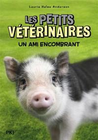 Les petits vétérinaires. Vol. 29. Un ami encombrant