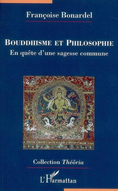 Bouddhisme et philosophie : en quête d'une sagesse commune
