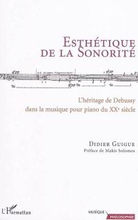 Esthétique de la sonorité : l'héritage de Debussy dans la musique pour piano du XXe siècle