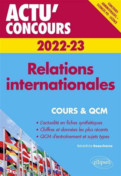 Relations internationales, 2022-2023 : cours & QCM : concours administratifs, Sciences Po, licence