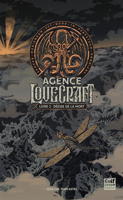 Agence Lovecraft. Vol. 2. Déesse de la mort