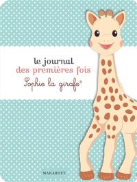 Le journal des premières fois : Sophie la girafe