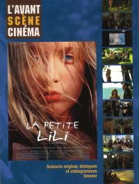 Avant-scène cinéma (L'), n° 709. La petite Lili, un film de Claude Miller : scénario original, dialogues et vidéogrammes, dossier