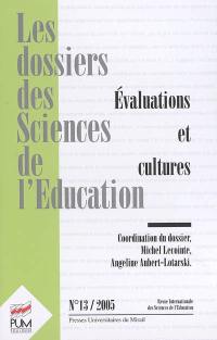 Dossiers des sciences de l'éducation (Les), n° 13. Evaluations et cultures