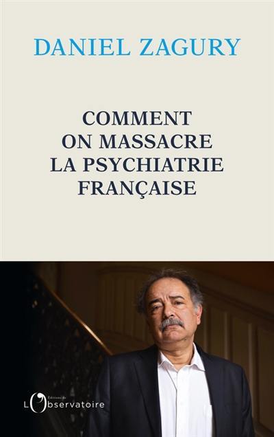 Comment on massacre la psychiatrie française