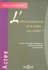 L'effet international de la faillite : une réalité ? : actes du colloque de la Faculté de Rouen, 11 mai 2004