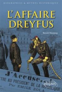 L'affaire Dreyfus : dynamique, lectures, empreinte