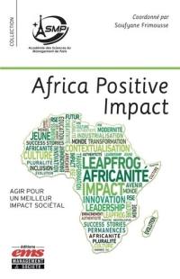 Africa positive impact : agir pour un meilleur impact sociétal