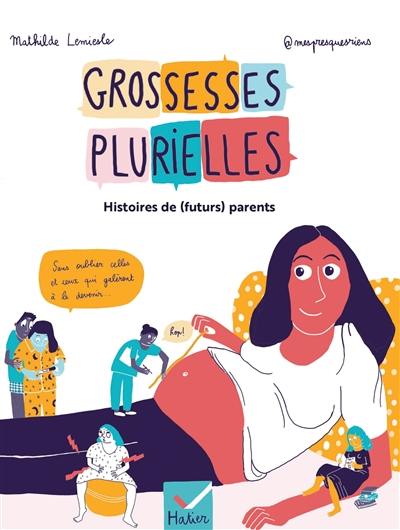 Grossesses plurielles : histoires de (futurs) parents