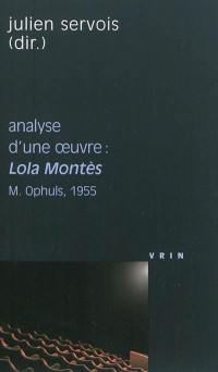 Analyse d'une oeuvre : Lola Montès, Max Ophuls, 1955