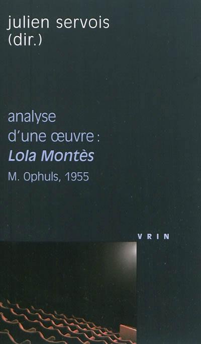 Analyse d'une oeuvre : Lola Montès, Max Ophuls, 1955