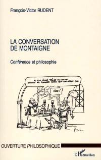 La conversation de Montaigne : conférence et philosophie