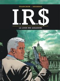IRS. Vol. 10. La loge des assassins