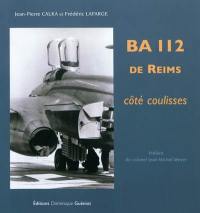 BA 112 de Reims : côté coulisses
