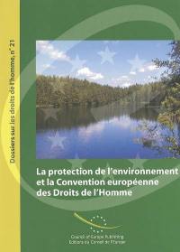 La protection de l'environnement et la Convention européenne des droits de l'Homme