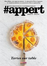 #Appert : revue conservatoire de la gastronomie française, n° 6. Tartes sur table