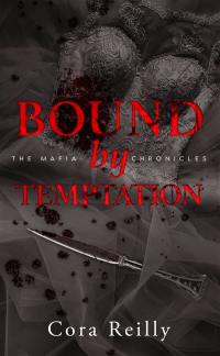 The mafia chronicles. Vol. 4. Bound by temptation