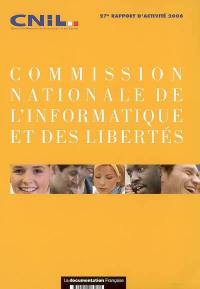 Commission nationale de l'informatique et des libertés : 27e rapport d'activité 2006