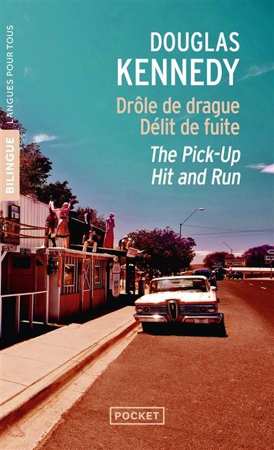 The pick-up. Drôle de drague. Hit and run. Délit de fuite