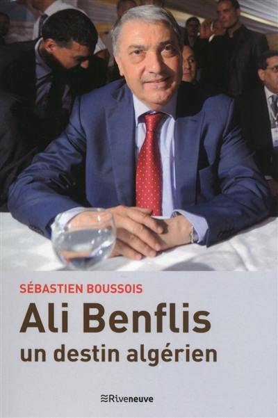 Ali Benflis, un destin algérien