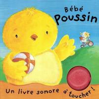 Bébé poussin : un livre sonore à toucher