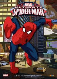 Ultimate Spider-Man. Vol. 5. Le bouclier de Captain America