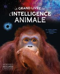 Le grand livre de l'intelligence animale