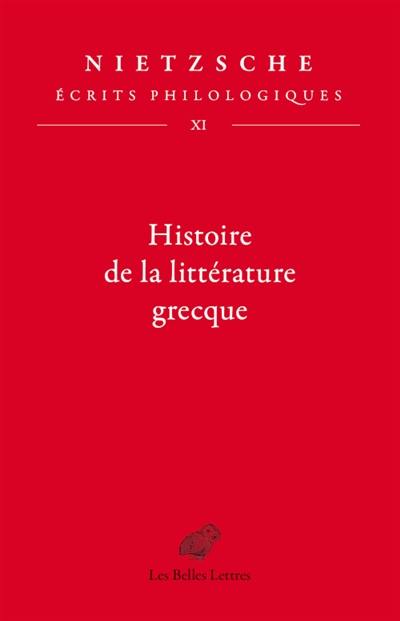 Ecrits philologiques. Vol. 11. Histoire de la littérature grecque