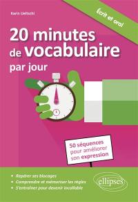 20 minutes de vocabulaire par jour : 50 séquences pour améliorer son expression